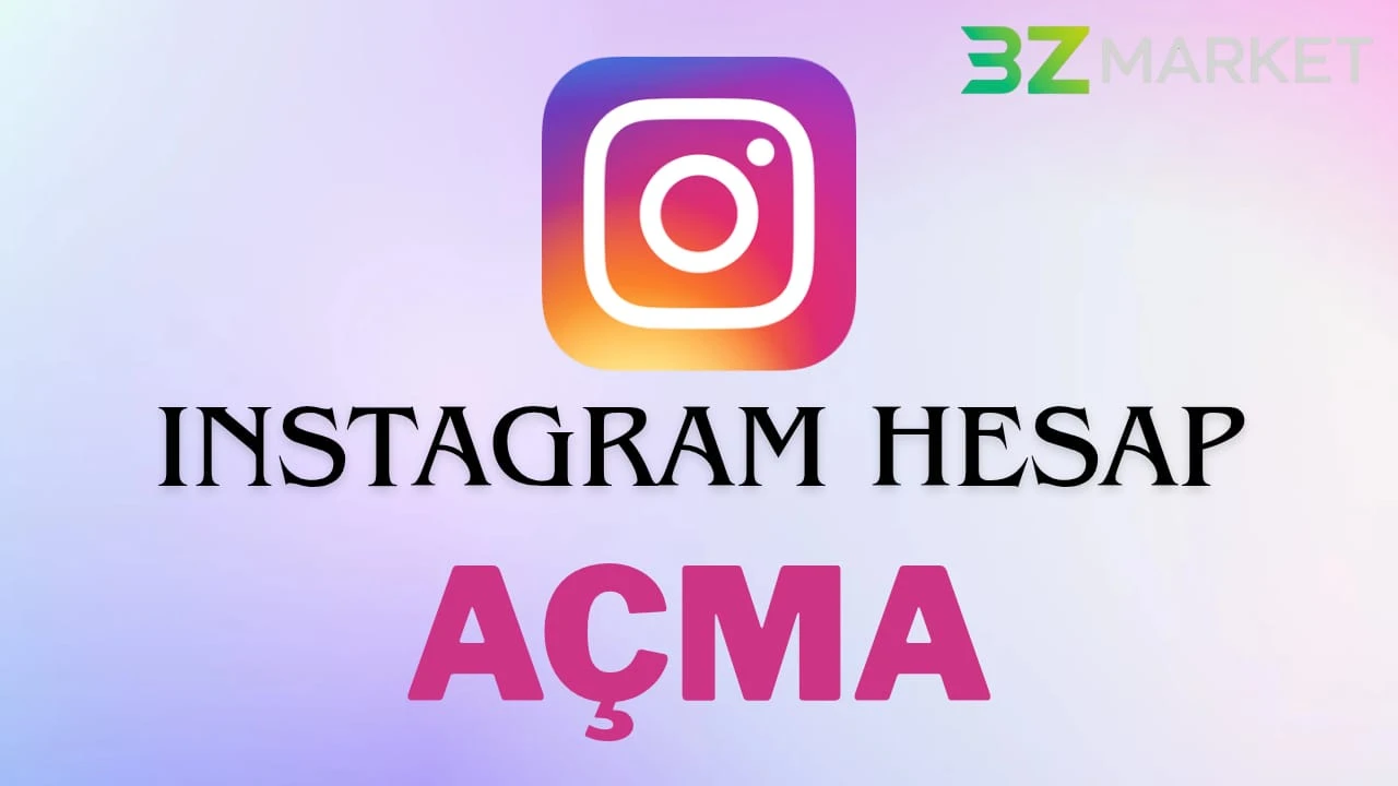 Instagram Hesap Açma